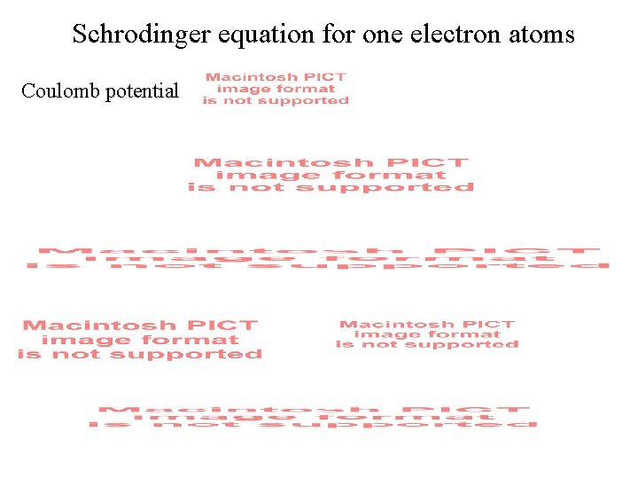 Schrodinger equation for one electron atoms Coulomb potential 