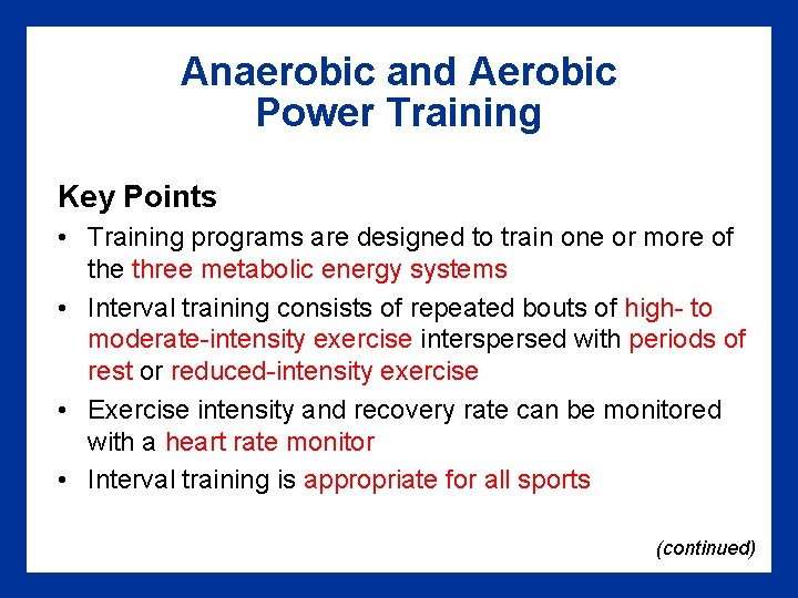Anaerobic and Aerobic Power Training Key Points • Training programs are designed to train