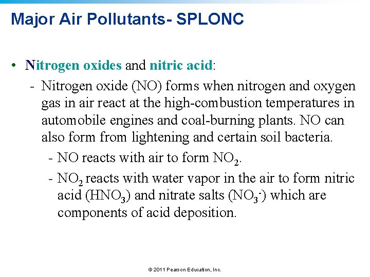 Major Air Pollutants- SPLONC • Nitrogen oxides and nitric acid: - Nitrogen oxide (NO)
