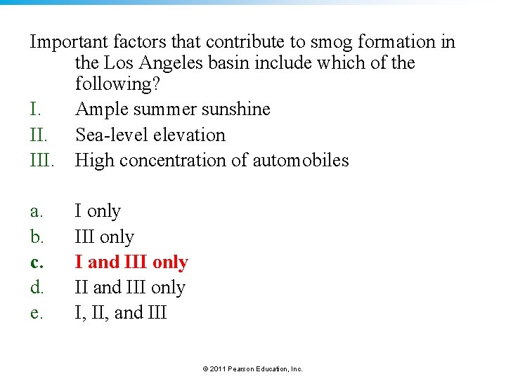 Important factors that contribute to smog formation in the Los Angeles basin include which
