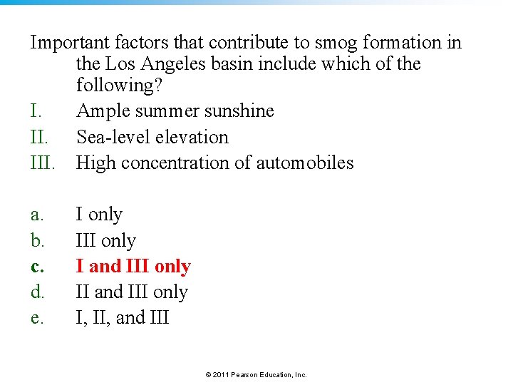 Important factors that contribute to smog formation in the Los Angeles basin include which