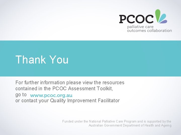 Thank You For further information please view the resources contained in the PCOC Assessment