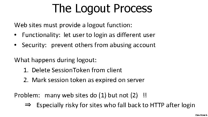 The Logout Process Web sites must provide a logout function: • Functionality: let user The Logout Process Web sites must provide a logout function: • Functionality: let user