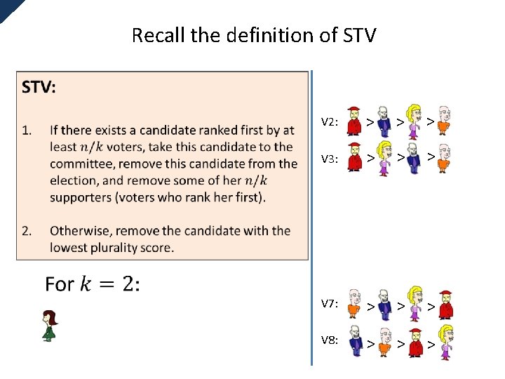 Recall the definition of STV V 2: > > > V 3: > >