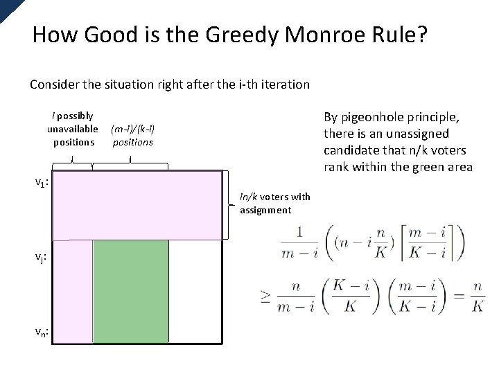 How Good is the Greedy Monroe Rule? Consider the situation right after the i-th