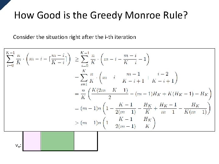 How Good is the Greedy Monroe Rule? Consider the situation right after the i-th