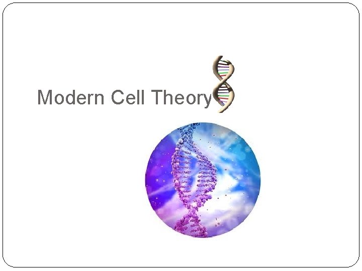Modern Cell Theory 