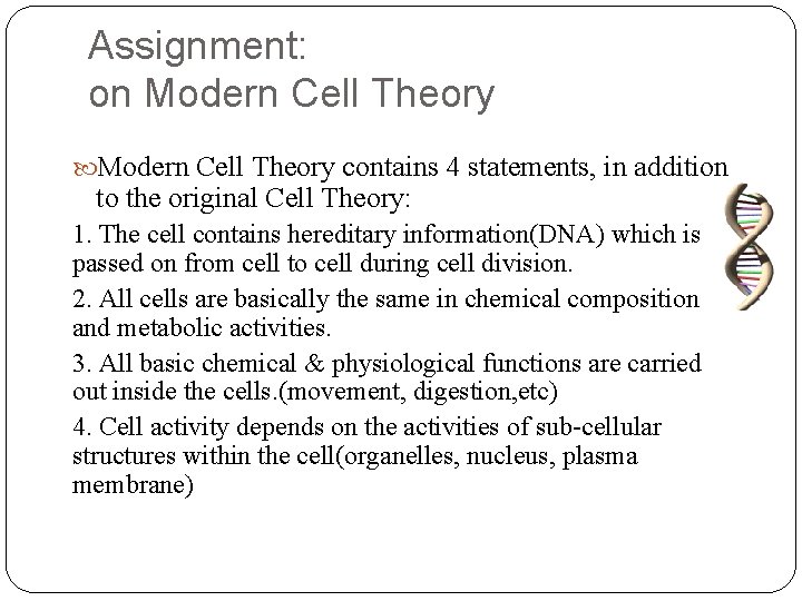 Assignment: on Modern Cell Theory contains 4 statements, in addition to the original Cell