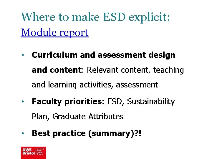 Where to make ESD explicit: Module report • Curriculum and assessment design and content: