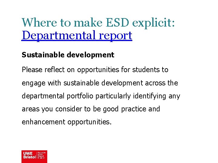 Where to make ESD explicit: Departmental report Sustainable development Please reflect on opportunities for