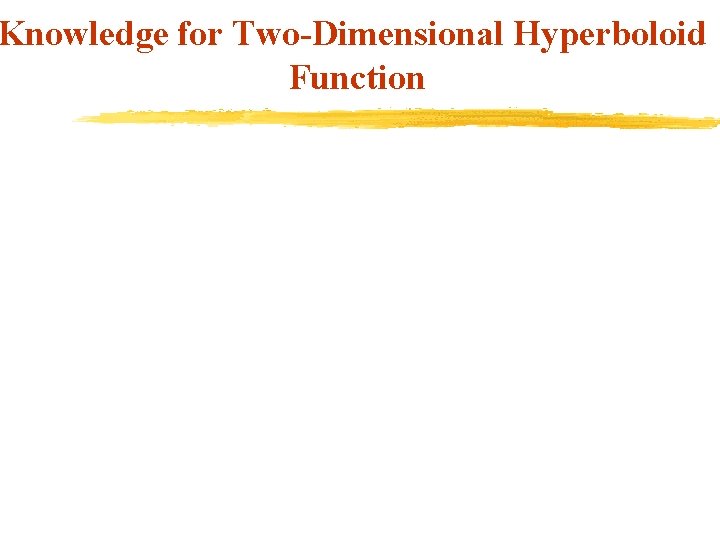 Knowledge for Two-Dimensional Hyperboloid Function 