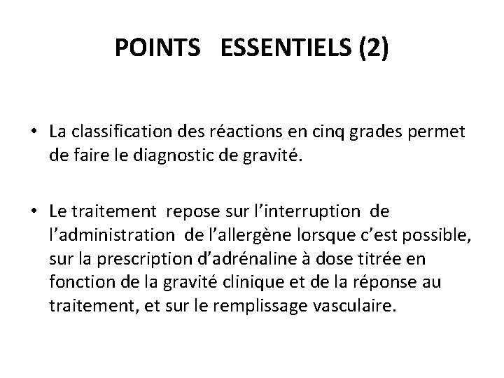 POINTS ESSENTIELS (2) • La classification des réactions en cinq grades permet de faire