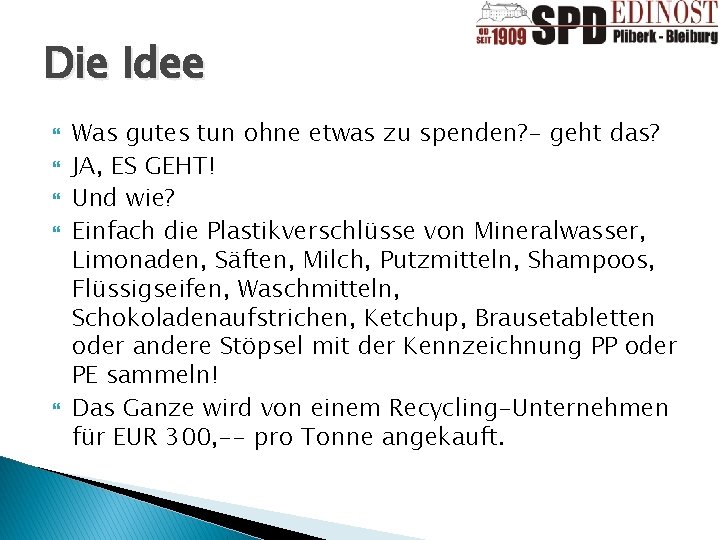 Die Idee Was gutes tun ohne etwas zu spenden? - geht das? JA, ES