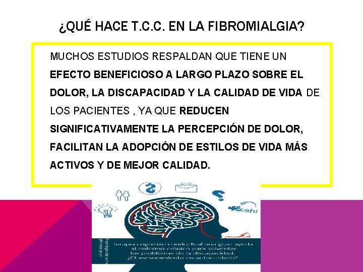 ¿QUÉ HACE T. C. C. EN LA FIBROMIALGIA? MUCHOS ESTUDIOS RESPALDAN QUE TIENE UN