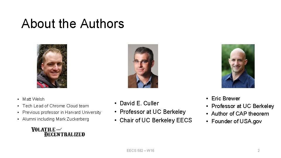 About the Authors • • Matt Welsh Tech Lead of Chrome Cloud team Previous