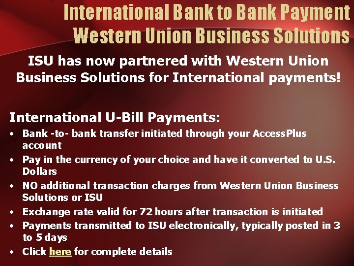 International Bank to Bank Payment Western Union Business Solutions ISU has now partnered with