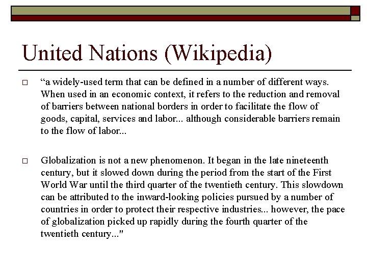 United Nations (Wikipedia) o “a widely-used term that can be defined in a number