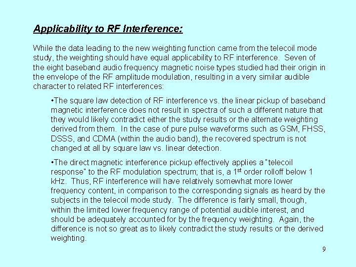 Applicability to RF Interference: While the data leading to the new weighting function came