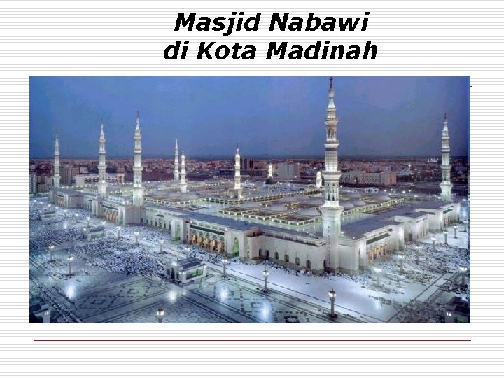 Masjid Nabawi di Kota Madinah 