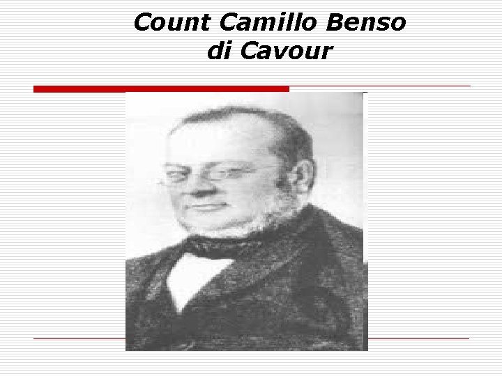Count Camillo Benso di Cavour 