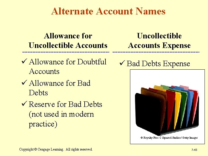 Alternate Account Names Allowance for Uncollectible Accounts Expense ü Allowance for Doubtful Accounts ü