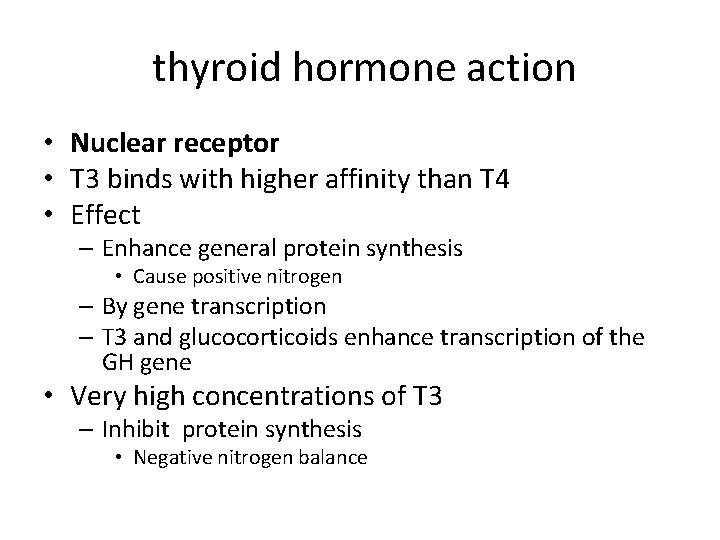 thyroid hormone action • Nuclear receptor • T 3 binds with higher affinity than