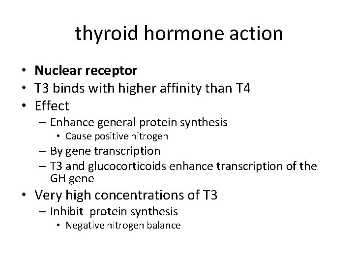 thyroid hormone action • Nuclear receptor • T 3 binds with higher affinity than