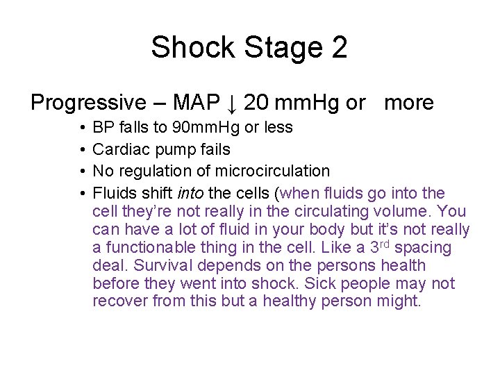 Shock Stage 2 Progressive – MAP ↓ 20 mm. Hg or more • •