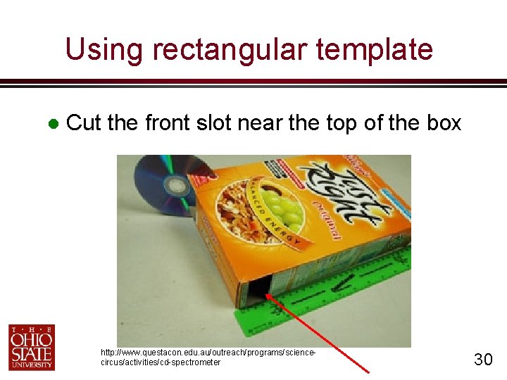 Using rectangular template Cut the front slot near the top of the box http: