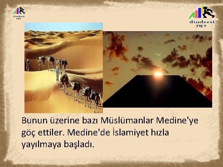 Bunun üzerine bazı Müslümanlar Medine'ye göç ettiler. Medine'de İslamiyet hızla yayılmaya başladı. 