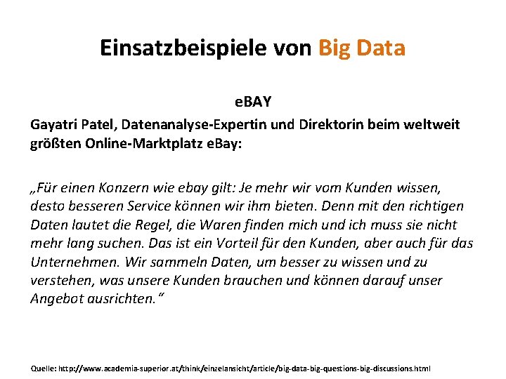 Einsatzbeispiele von Big Data e. BAY Gayatri Patel, Datenanalyse-Expertin und Direktorin beim weltweit größten