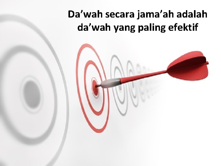 Da’wah secara jama’ah adalah da’wah yang paling efektif 