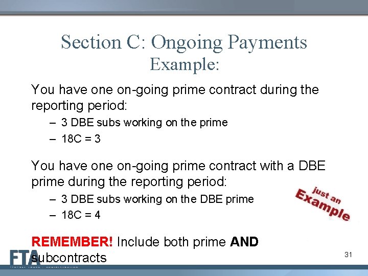 Section C: Ongoing Payments Example: You have on-going prime contract during the reporting period:
