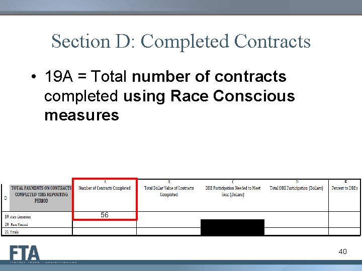 Section D: Completed Contracts • 19 A = Total number of contracts completed using