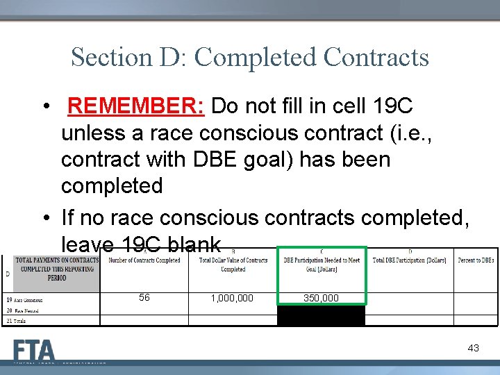 Section D: Completed Contracts • REMEMBER: Do not fill in cell 19 C unless
