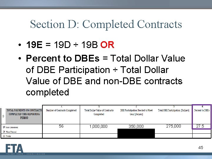 Section D: Completed Contracts • 19 E = 19 D ÷ 19 B OR