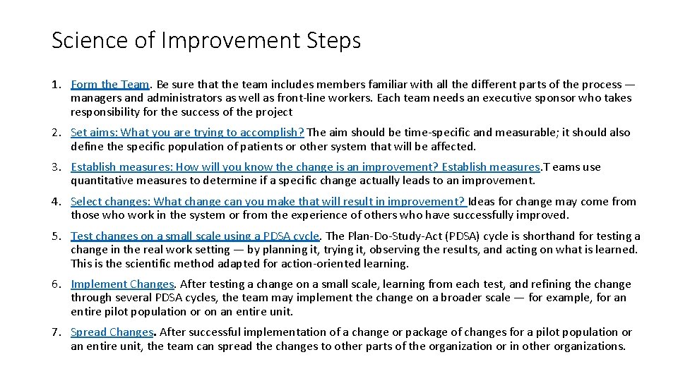 Science of Improvement Steps 1. Form the Team. Be sure that the team includes