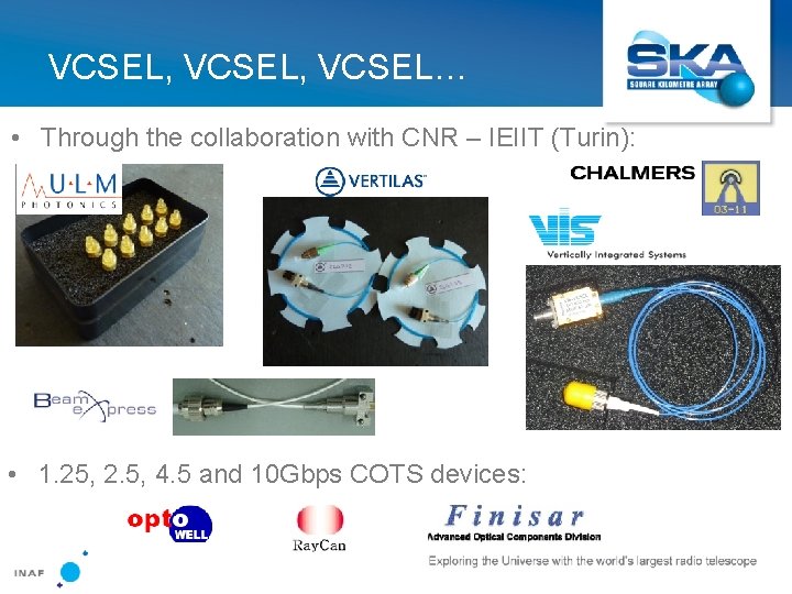 VCSEL, VCSEL… • Through the collaboration with CNR – IEIIT (Turin): • 1. 25,