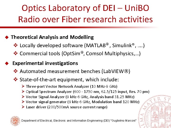Optics Laboratory of DEI – Uni. BO Radio over Fiber research activities u Theoretical