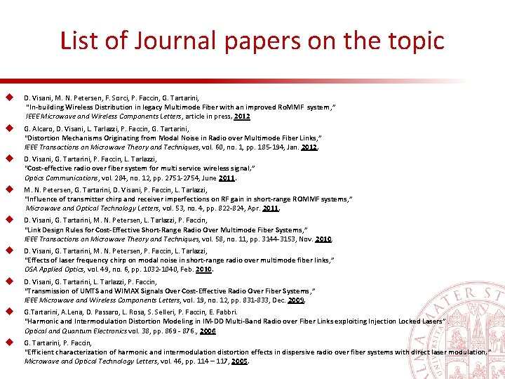 List of Journal papers on the topic u D. Visani, M. N. Petersen, F.