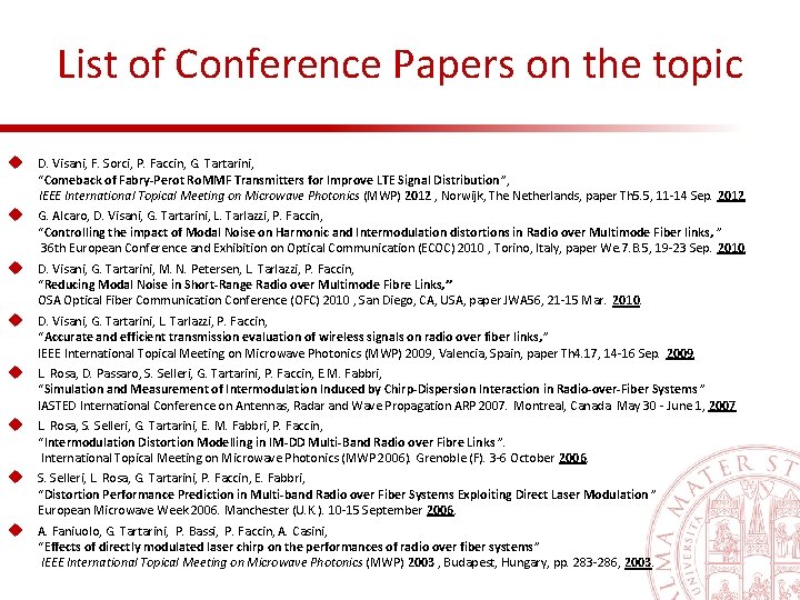 List of Conference Papers on the topic u D. Visani, F. Sorci, P. Faccin,