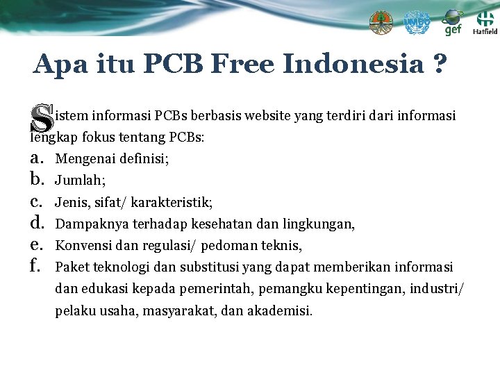 Apa itu PCB Free Indonesia ? S istem informasi PCBs berbasis website yang terdiri