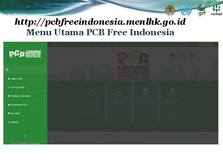 http: //pcbfreeindonesia. menlhk. go. id Menu Utama PCB Free Indonesia 
