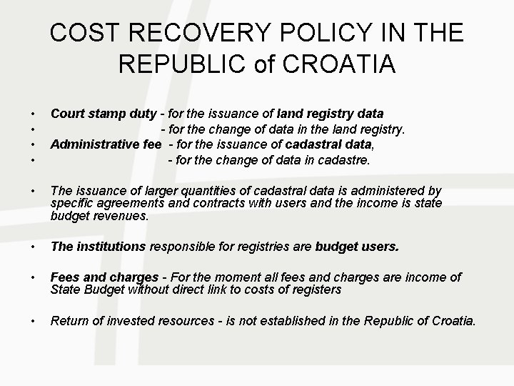 COST RECOVERY POLICY IN THE REPUBLIC of CROATIA • • Court stamp duty -