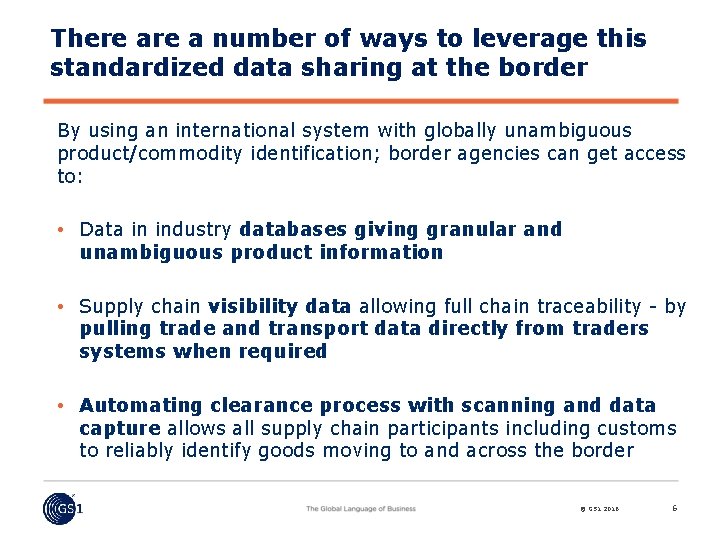 There a number of ways to leverage this standardized data sharing at the border