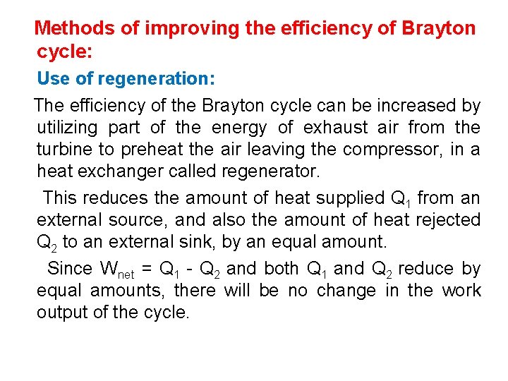  Methods of improving the efficiency of Brayton cycle: Use of regeneration: The efficiency