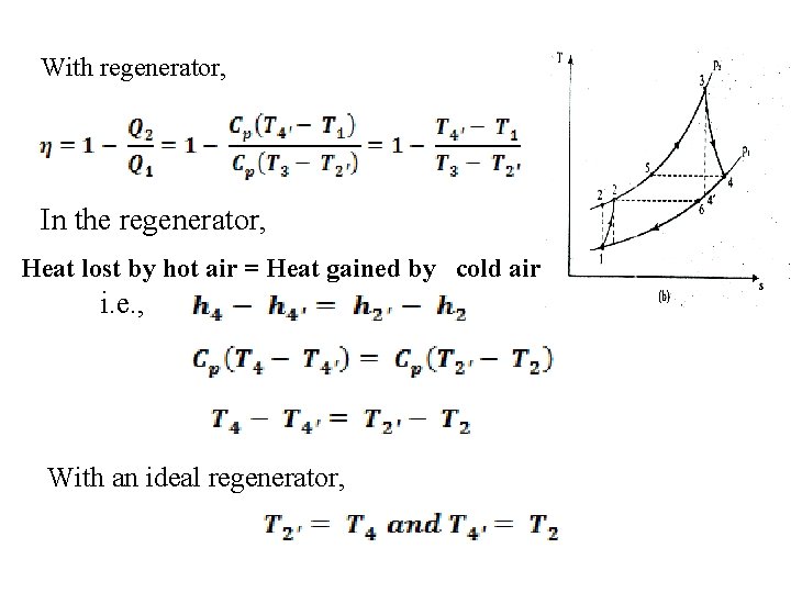 With regenerator, In the regenerator, Heat lost by hot air = Heat gained by