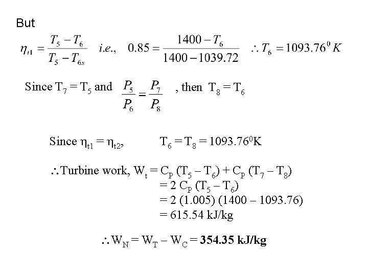 But Since T 7 = T 5 and Since t 1 = t 2,