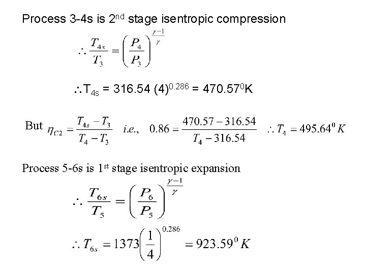 Process 3 4 s is 2 nd stage isentropic compression T 4 s =