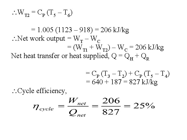  WT 2 = CP (T 5 – T 6) = 1. 005 (1123